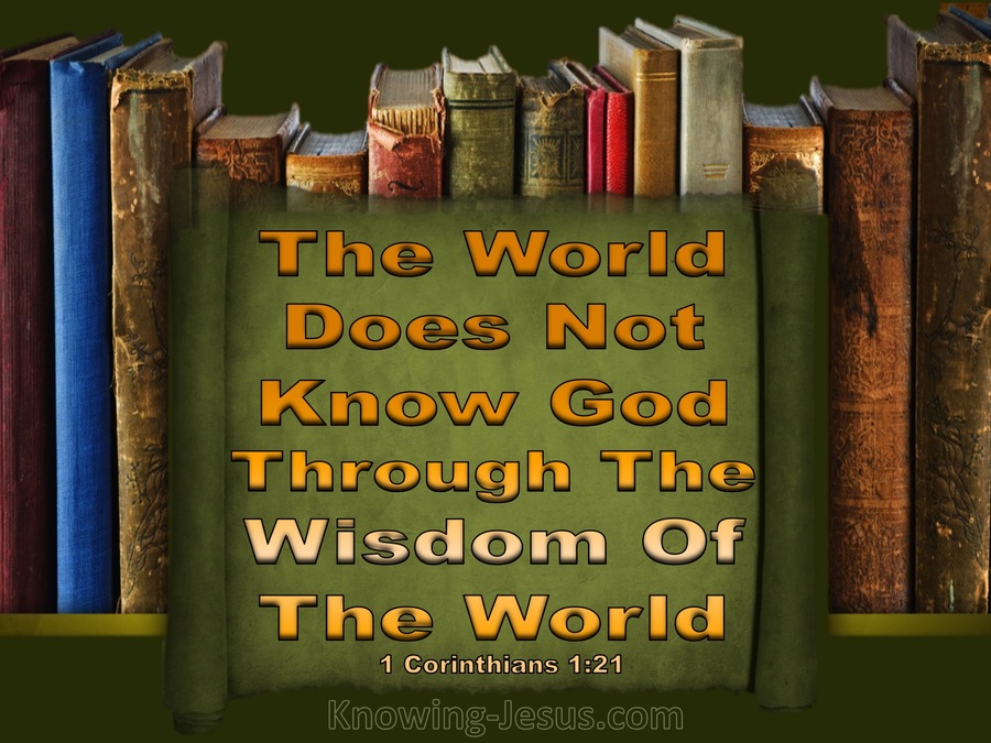 1 Corinthians 1:21 The World Did Not Know God's Wisdom (green)